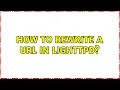 How to rewrite a url in lighttpd