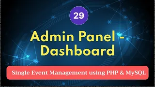 Single Event Management with PHP MySQL - Admin Panel Dashboard Part 29