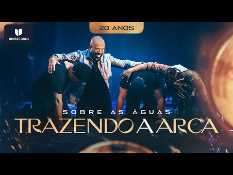 Download MP3 Trazendo a Arca - Sobre as Águas (20 Anos)