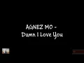 Download Lagu Agnez Mo - Damn I Love You (Lyrics)