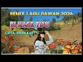 Lagu Remix Lagu dawan 2026 | Bi Kase tipu | cipta ; fran kaet