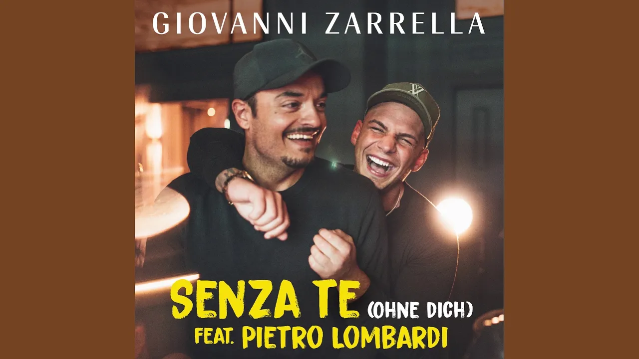 Giovanni Zarrella - Senza te (Ohne dich) feat. Pietro Lombardi Giovanni Zarrella - Senza te (Ohne dich) feat. Pietro Lombardi
