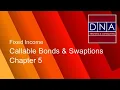 Callable Bonds Swaptions - Chapter 5