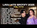 LAGU HITS SPOTIFY 2025 | Viral Tiktok
