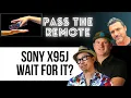 Sony X95J TV Worth Waiting 7 22