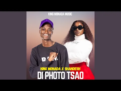 Download MP3 King Monada - Di Photo Tsao [Official Audio] feat. Shandesh De Vocalist