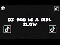 DJ God Is A Girl Slow | Viral TikTok