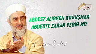 252) Abdest Alırken Konuşmak Abdeste Zarar Verir mi?