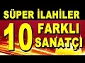 Download Lagu SÜPER İLAHİLER - TAM 10 FARKLI İLAHİ SANATÇISINDAN 10 SEÇME İLAHİ