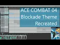 Lagu Ace Combat 04 - Blockade Theme Remade
