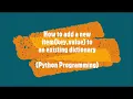 22 How to add a new item key value to an existing dictionary