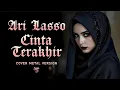 Lagu CINTA TERAKHIR - ARI LASSO || COVER BY SAGA DJI (Symphonic Metal)