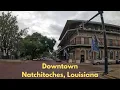 Historic and Beautiful Downtown Natchitoches LA Dash Cam Driving Tour Louisiana 4K
