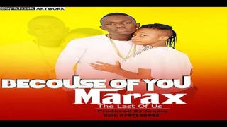 marax becouse of you official music 