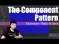 The Component Pattern Coding Geometry Dash in Java