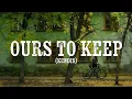 Download Lagu Ours To Keep - Kendis (Lyrics)