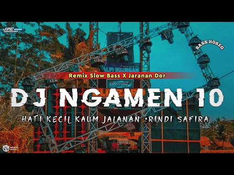 Download MP3 DJ NGAMEN 10 || HATI KECIL KAUM JALANAN •SLOW BASS X JARANAN DOR VIRAL TIKTOK•KIPLI ID