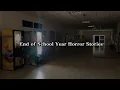 3 Scary TRUE End of School Year Horror Stories