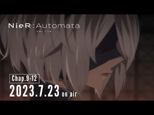 アニメ『NieR:Automata Ver1.1a』Chapter.9-12 ティザー予告