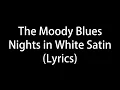 The Moody Blues - Nights in White Satin (Lyric Video)