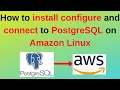 88 PostgreSQL DBA Install configure and connect to PostgreSQL on Amazon Linux EC2 instance