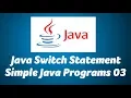 Java Switch Statement-Simple Java Programs 03