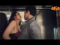 Love Masti s Web Series Siddharth Roy Telugu Movie Navdeep Akshara Gowda Tanvi Negi Aha