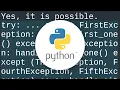 Python One Try Multiple Except