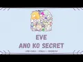 Lagu Eve - Ano Ko Secret (あの娘シークレット) | LIRIK KANJI/ROMAJI/INDONESIA