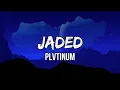 Download Lagu Plvtinum - JADED (Lyrics) | I’m fresh out of love. My soul is degraded