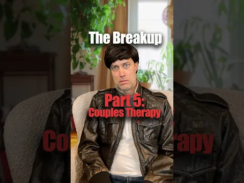 The Breakup, Part 5: Couples Therapy