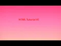 HTML Tutorial - 05
