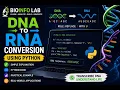 CONVERT DNA TO RNA USING PYTHON Bioinformatics Tutorial for Beginners