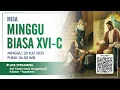Download Lagu MISA MINGGU BIASA XVI-C | 20 JULI 2025 | 06.00 WIB