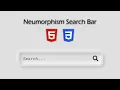 Create a Neumorphism Search Bar with HTML and CSS