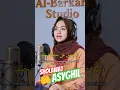 Download Lagu 🤲 Sholawat Asyghil #youtubeshorts #lagureligi #sholawat #aikhadijah #sholawatan #albarkahsholawat