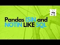 Pandas Isin and notin like SQL s in and notin