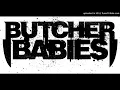Butcher Babies - Igniter (Cleaned)