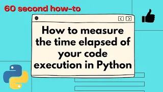 How to measure the time elapsed of your code execution in Python