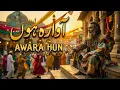Lagu Awara Hun (آوارہ ہوں) | Galiyon Mein Teri Phirta | Heart Touching Qawwali 2025