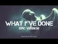 Download Lagu What I've Done - EPIC VERSION - Linkin Park - Prod. by @EricInside
