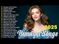 Download Lagu Beautiful Songs 2025 🎵 Some beautiful love songs ~ Love Songs and Romantic Songs | Playlist 2025