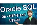 Oracle SQL Tutorial 26 - UTF-8 and UTF-16