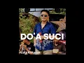 Download Lagu Do'a Suci Sony kito ..Cover Imam S Arifin .