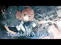 Nightcore - Trouble Is A Friend (Lyrics)