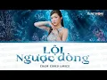 LỘI NGƯỢC DÒNG - Orange (Color Coded Lyrics) | EM XINH SAY HI