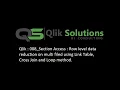 Qlik 008 - Section Access Row level data reduction on using Cross Join Link Table and Loop