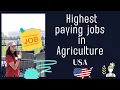 Top 10 highest paid jobs in Agriculture in USA Shravya Peddigari