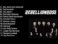 Terbaru full album REBELLIONROSE 2025
