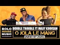 The Double Trouble - O Jola Le Mang ft Maxy Khoisan (New Hit 2020)